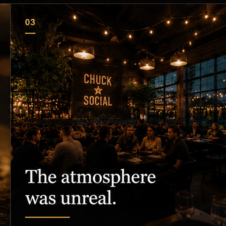 Chuck Social evening atmosphere with the words The atmosphere was unreal